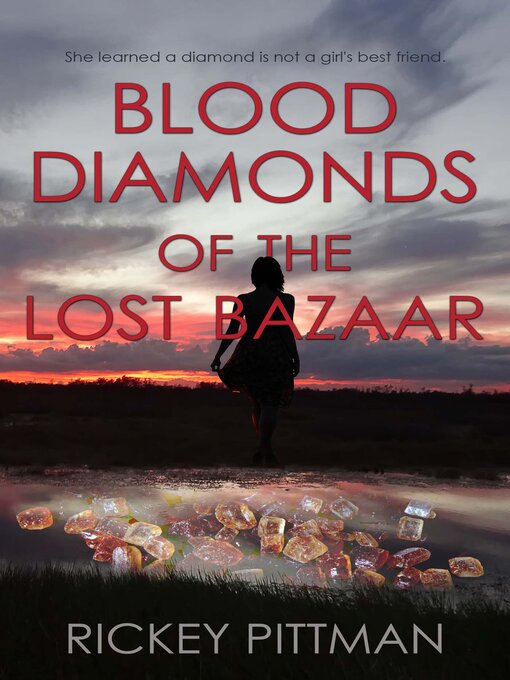 Title details for Blood Diamonds of the Lost Bazaar by Rickey Pittman - Wait list